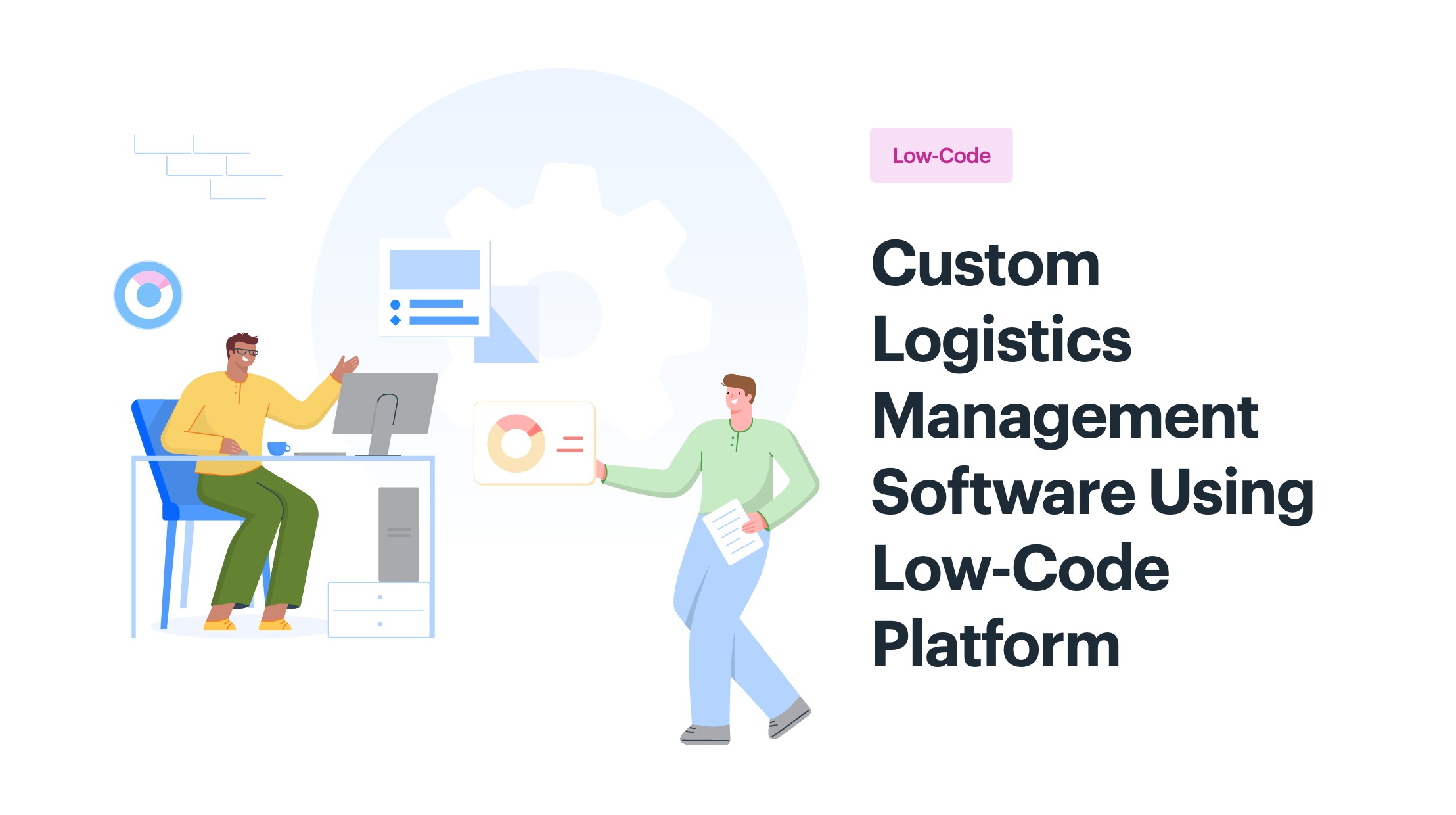 Custom Logistics Management Software Using Low-Code Platform_og Custom Logistics Management Software Using Low-Code Platform_og