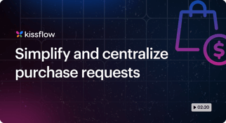 Purchase Requests made easy with Kissflow